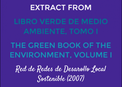 Extract from Libro Verde de Medio Ambiente, Tomo I/The Green Book of the Environment, Volume 1: Red de Redes de Desarollo Local Sostenible (2007)